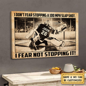 I Fear Not Stopping It - Personalized Ice Hockey Player Poster