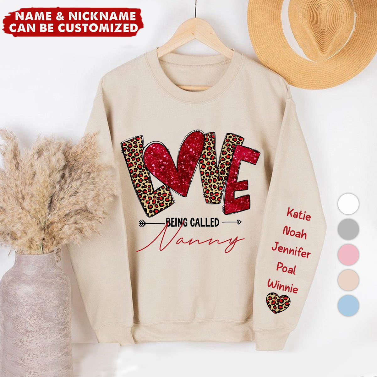 Love Being Called Grandma With Grandkids Name On Sleeve Personalzied Sweatshirt