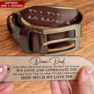 Belt Reminder We Love You For Dad - Personalized Engraved Leather Belt