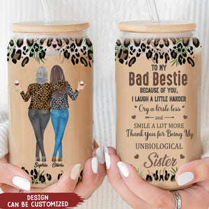 Because Of You I Laugh A Little Harder Friendship - Personalized Clear Glass Cup