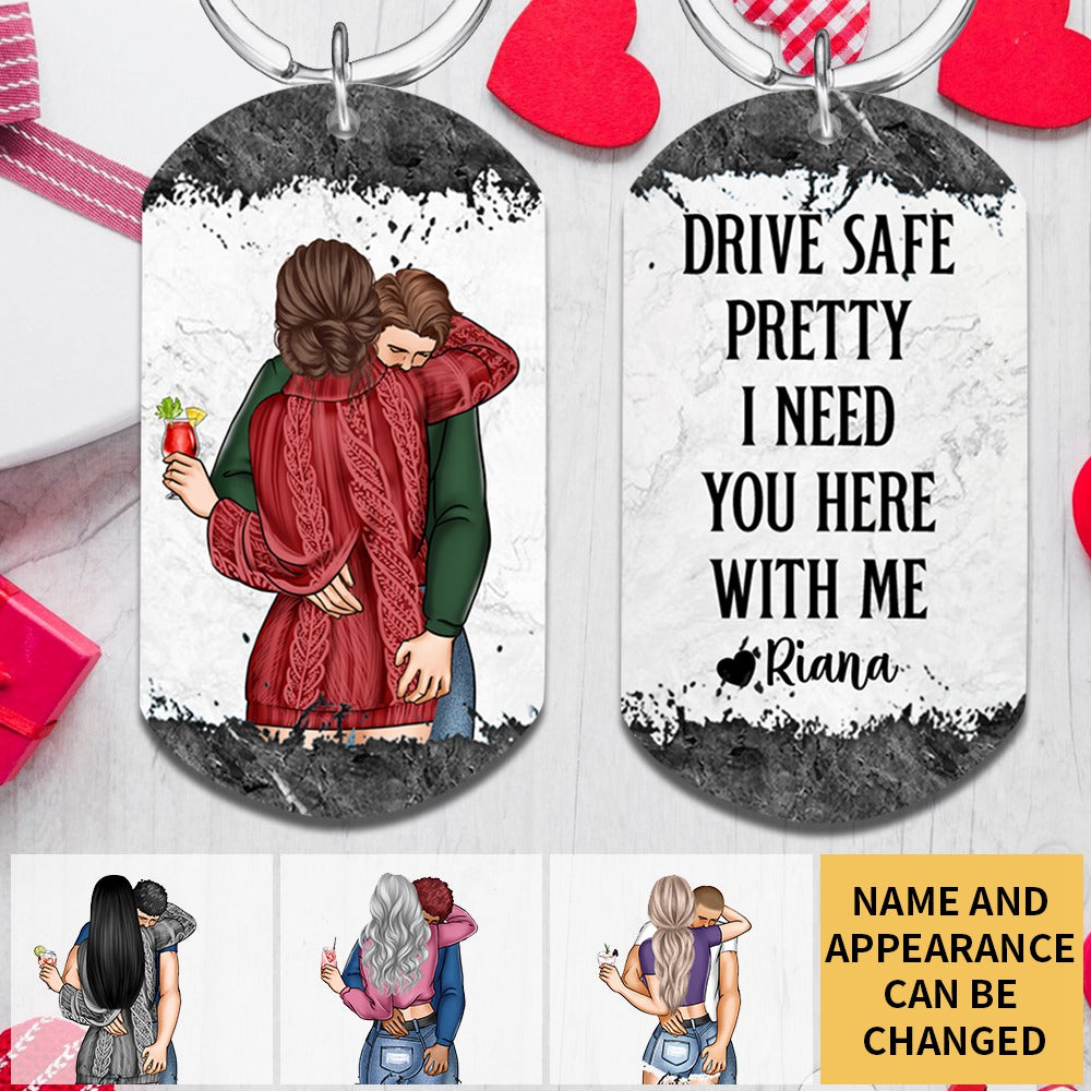 Drive Safe Handsome I Need You Here With Me Personalized Keychain, Gift For Couple