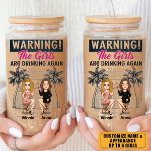 Warning! The Girls Are Drinking Again Besties Gift - Personalized Clear Glass Cup