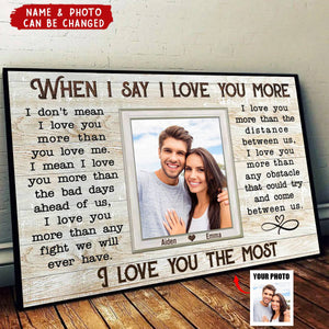 Personalized Photos Canvas - Gift For Couple - When I Say I Love You More