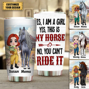 Yes, I am A Girl, This Is My Horse - Personalized Tumbler - Gift For Horse Lover