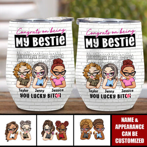 Bestie - You Lucky Bit** - Personalized Wine Tumbler